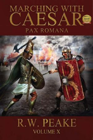 [Marching With Caesar 10] • Pax Romana